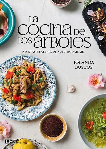 LA COCINA DE LOS ÁRBOLES | 9788418735974 | BUSTOS CABEZUELO, IOLANDA | Galatea Llibres | Librería online de Reus, Tarragona | Comprar libros en catalán y castellano online