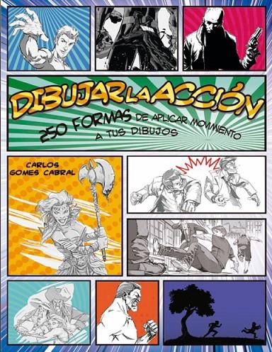 DIBUJAR LA ACCIÓN | 9788415053651 | GOMES CABRAL, CARLOS | Galatea Llibres | Librería online de Reus, Tarragona | Comprar libros en catalán y castellano online