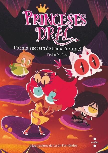 PRINCESES DRAC 13 L'ARMA SECRETA DE LADY KARAMEL | 9788466150798 | MAÑAS ROMERO, PEDRO | Galatea Llibres | Librería online de Reus, Tarragona | Comprar libros en catalán y castellano online