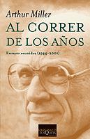 CORRER DE LOS AÑOS. ENSAYOS REUNIDOS 1944-2000, AL | 9788483108321 | MILLER, ARTHUR | Galatea Llibres | Llibreria online de Reus, Tarragona | Comprar llibres en català i castellà online