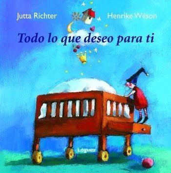 TODO LO QUE DESEO PARA TI | 9788496646261 | RICHTER, JUTTA | Galatea Llibres | Llibreria online de Reus, Tarragona | Comprar llibres en català i castellà online