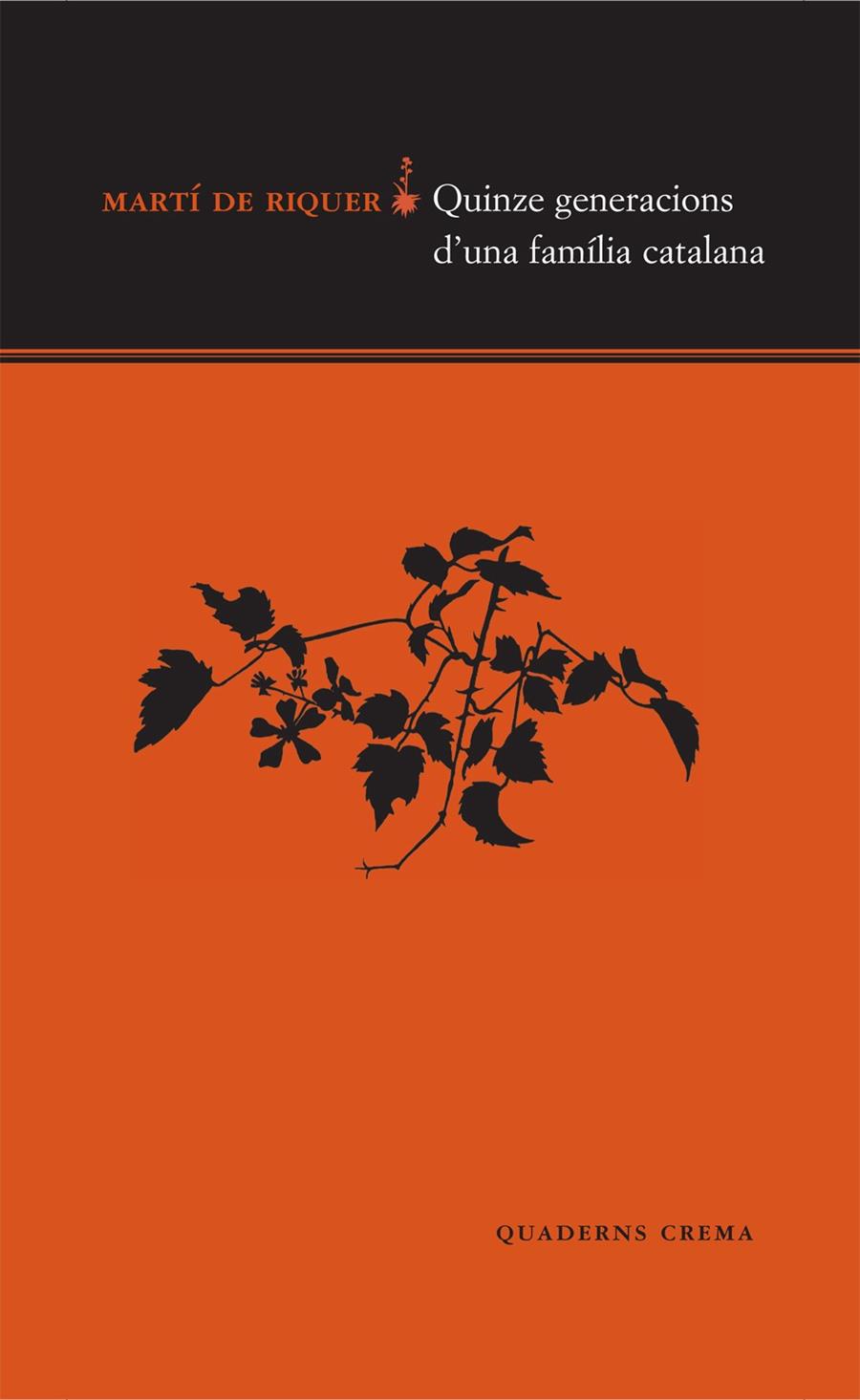 QUINZE GENERACIONS D'UNA FAMILIA CATALANA | 9788477272267 | DE RIQUER, MARTI | Galatea Llibres | Librería online de Reus, Tarragona | Comprar libros en catalán y castellano online