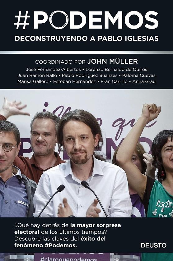 PODEMOS. DECONSTRUYENDO A PABLO IGLESIAS | 9788423419098 | MÜLLER, JOH/JOSÉ FERNÁNDEZ-ALBERTOS/LORENZO BERNALDO DE QUIRÓS/JUAN RAMÓN RALLO/PABLO RODRÍGUEZ SUAN | Galatea Llibres | Librería online de Reus, Tarragona | Comprar libros en catalán y castellano online