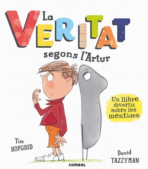 LA VERITAT SEGONS L'ARTUR | 9788491011118 | HOPGOOD, TIM / TAZZYMAN, DAVID (IL) | Galatea Llibres | Llibreria online de Reus, Tarragona | Comprar llibres en català i castellà online