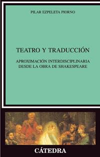 TEATRO Y TRADUCCION | 9788437624273 | EZPELETA PIORNO, PILAR | Galatea Llibres | Llibreria online de Reus, Tarragona | Comprar llibres en català i castellà online