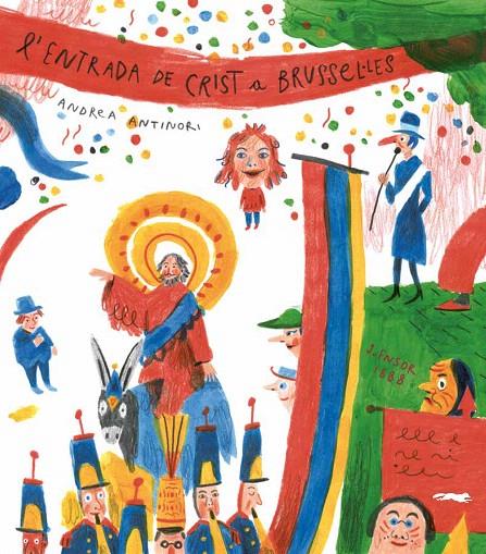 L' ENTRADA DE CRIST A BRUSSEL·LES | 9788494674389 | ANTINORI, ANDREA | Galatea Llibres | Librería online de Reus, Tarragona | Comprar libros en catalán y castellano online
