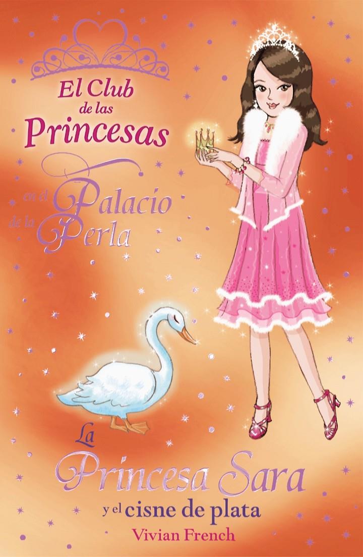 PRINCESA SARA Y EL CISNE DE PLATA | 9788466794190 | FRENCH, VIVIAN | Galatea Llibres | Librería online de Reus, Tarragona | Comprar libros en catalán y castellano online