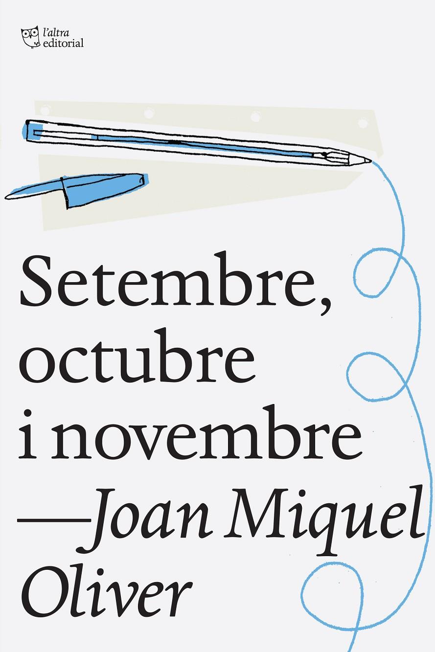 SETEMBRE, OCTUBRE I NOVEMBRE | 9788494216053 | OLIVER, JOAN MIQUEL | Galatea Llibres | Llibreria online de Reus, Tarragona | Comprar llibres en català i castellà online