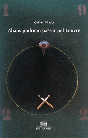 ABANS PODRIEM PASSAR PEL LOUVRE | 9788479356774 | VILADOT I PUIG, GUILLEM | Galatea Llibres | Librería online de Reus, Tarragona | Comprar libros en catalán y castellano online