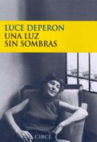 LUZ SIN SOMBRAS, UNA | 9788477651963 | DEPERON, LUCE | Galatea Llibres | Librería online de Reus, Tarragona | Comprar libros en catalán y castellano online