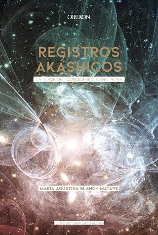 REGISTROS AKÁSHICOS. EDICIÓN 2020 | 9788441542532 | BLANCH MATUTE, MARÍA AGUSTINA | Galatea Llibres | Librería online de Reus, Tarragona | Comprar libros en catalán y castellano online