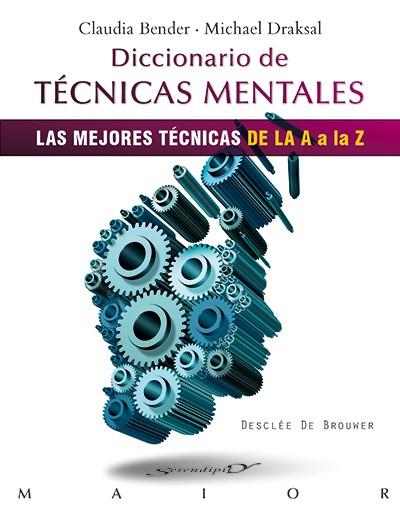 DICCIONARIO DE TÉCNICAS MENTALES | 9788433026736 | BENDER, CLAUDIA/DRAKSAL, MICHAEL | Galatea Llibres | Librería online de Reus, Tarragona | Comprar libros en catalán y castellano online
