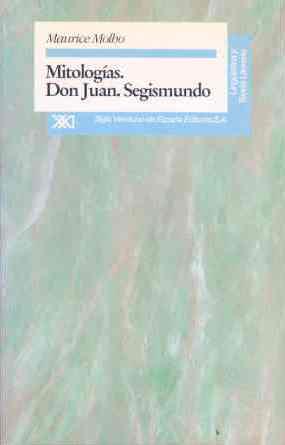 MITOLOGÍAS. DON JUAN, SEGISMUNDO | 9788432308031 | MOLHO, MAURICE | Galatea Llibres | Llibreria online de Reus, Tarragona | Comprar llibres en català i castellà online