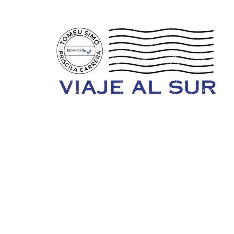 VIAJE AL SUR | 9788494691843 | SIMO, TOMEU | Galatea Llibres | Llibreria online de Reus, Tarragona | Comprar llibres en català i castellà online