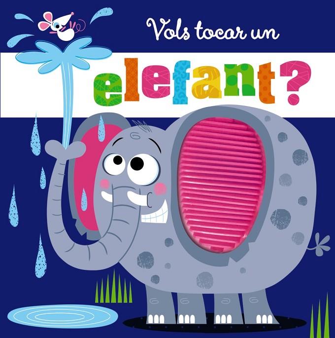 VOLS TOCAR UN ELEFANT? | 9788413492100 | Galatea Llibres | Librería online de Reus, Tarragona | Comprar libros en catalán y castellano online