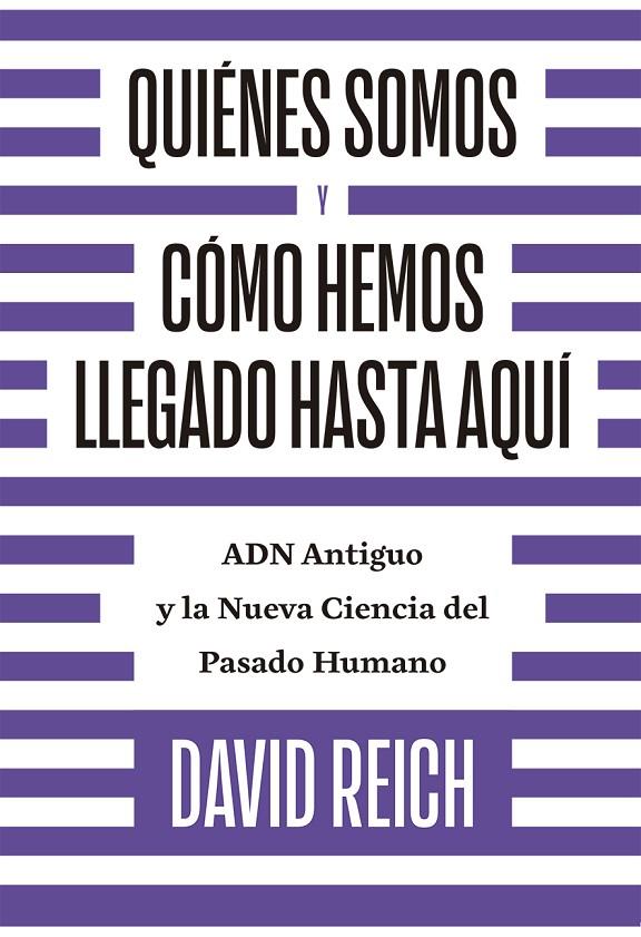 QUIÉNES SOMOS Y CÓMO LLEGAMOS HASTA AQUÍ | 9788494933141 | REICH, DAVID | Galatea Llibres | Librería online de Reus, Tarragona | Comprar libros en catalán y castellano online
