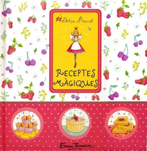 RECEPTES MÀGIQUES DOLÇA PICAROL | 9788448829773 | THOMSON, EMMA | Galatea Llibres | Librería online de Reus, Tarragona | Comprar libros en catalán y castellano online