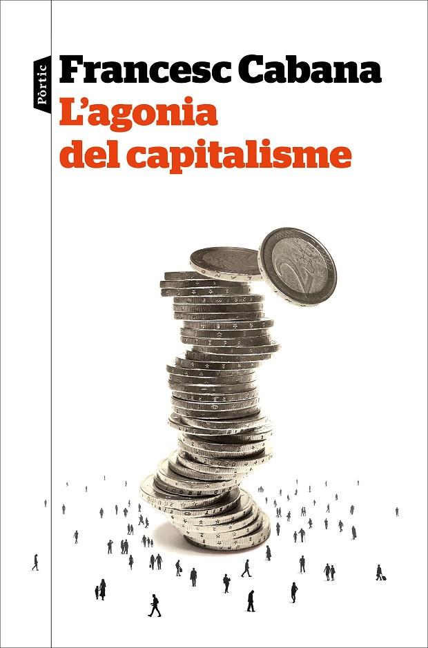 L'AGONIA DEL CAPITALISME | 9788498094213 | CABANA, FRANCESC | Galatea Llibres | Llibreria online de Reus, Tarragona | Comprar llibres en català i castellà online