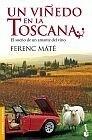 VIÑEDO EN LA TOSCANA | 9788432250682 | MÁTÉ, FERENC | Galatea Llibres | Librería online de Reus, Tarragona | Comprar libros en catalán y castellano online