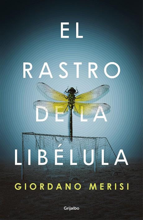 EL RASTRO DE LA LIBÉLULA | 9788425357862 | MERISI, GIORDANO | Galatea Llibres | Llibreria online de Reus, Tarragona | Comprar llibres en català i castellà online