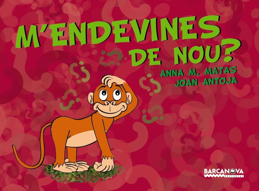 M'ENDEVINES DE NOU? | 9788448923365 | ANTOJA MAS, JOAN / MATAS ROS, ANNA MARÍA | Galatea Llibres | Llibreria online de Reus, Tarragona | Comprar llibres en català i castellà online