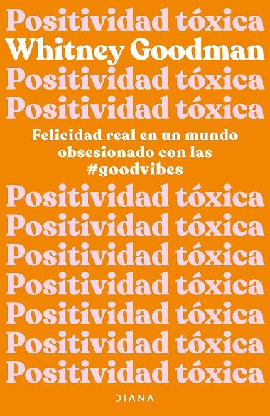 POSITIVIDAD TÓXICA | 9788411190961 | GOODMAN, WHITNEY | Galatea Llibres | Librería online de Reus, Tarragona | Comprar libros en catalán y castellano online