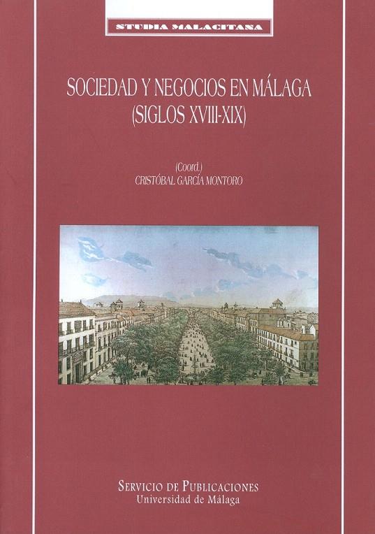 SOCIEDAD Y NEGOCIOS EN MALAGA | 9788474967036 | GARCIA MONTORO, CRISTOBAL | Galatea Llibres | Librería online de Reus, Tarragona | Comprar libros en catalán y castellano online