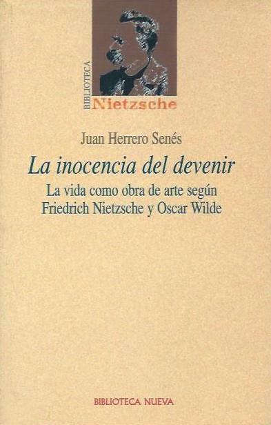 INOCENCIA DEL DEVENIR. VIDA COMO OBRA SG NIETZSCHE Y WILDE | 9788497420587 | HERRERO SENES, JUAN | Galatea Llibres | Librería online de Reus, Tarragona | Comprar libros en catalán y castellano online