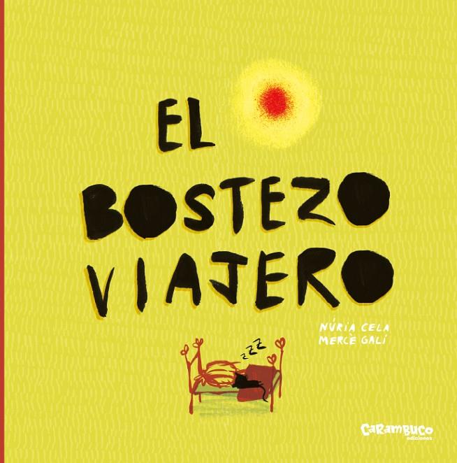 EL BOSTEZO VIAJERO | 9788417766016 | CELA HORTAL, NÚRIA/GALÍ SANARAU, MERCÈ | Galatea Llibres | Llibreria online de Reus, Tarragona | Comprar llibres en català i castellà online
