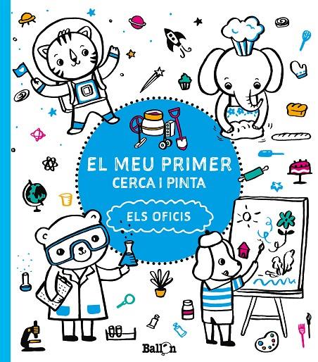EL MEU PRIMER CERCA I PINTA - ELS  OFICIS | 9789463078191 | Galatea Llibres | Librería online de Reus, Tarragona | Comprar libros en catalán y castellano online