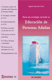 EDUCACION DE PERSONAS ADULTAS, HACIA UNA SOCIOLOGIA CURRICUL | 9788480634113 | PASCUAL CABO, AGUSTI | Galatea Llibres | Librería online de Reus, Tarragona | Comprar libros en catalán y castellano online
