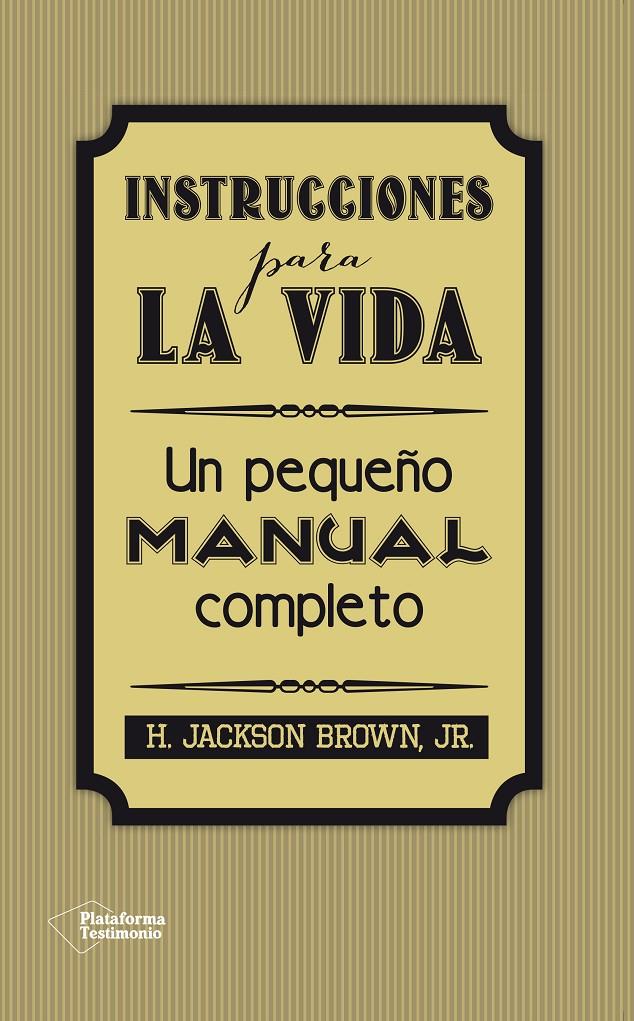 INSTRUCCIONES PARA LA VIDA | 9788416256297 |  H. JACKSON BROWN, JR. | Galatea Llibres | Llibreria online de Reus, Tarragona | Comprar llibres en català i castellà online
