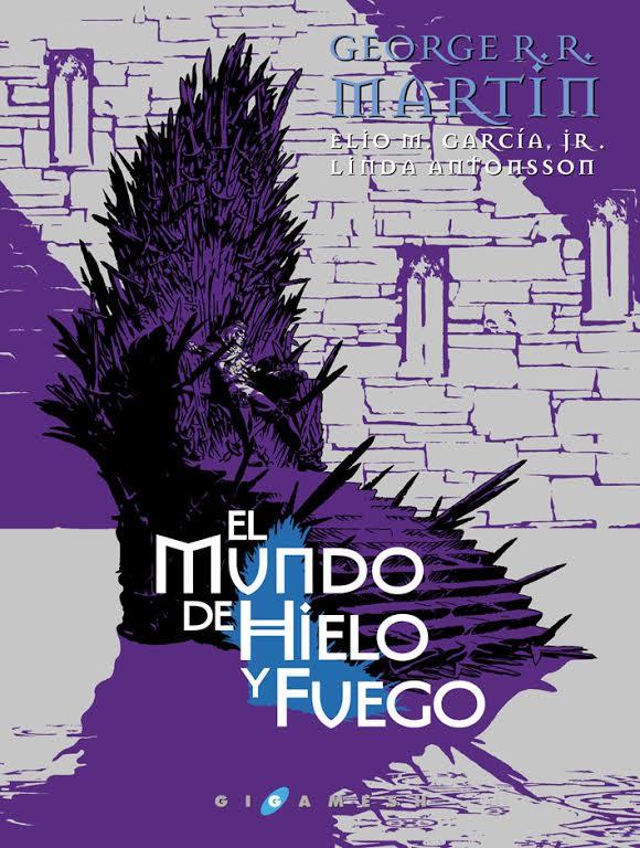 EL MUNDO DE HIELO Y FUEGO | 9788416035342 | MARTIN, GEORGE R.R.; GARCÍA, ELIO; ANTONSSON, LINDA | Galatea Llibres | Llibreria online de Reus, Tarragona | Comprar llibres en català i castellà online