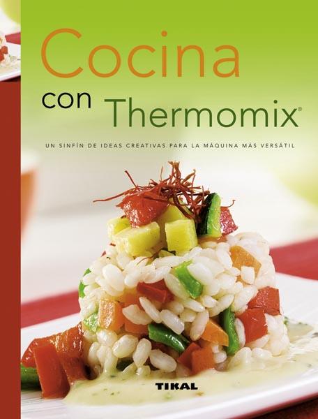 COCINA CON THERMOMIX | 9788499280608 | TIKAL, EQUIPO | Galatea Llibres | Librería online de Reus, Tarragona | Comprar libros en catalán y castellano online