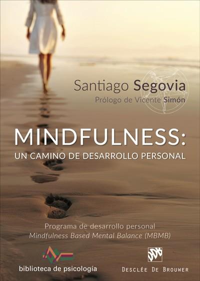 MINDFULNESS: UN CAMINO DE DESARROLLO PERSONAL. PROGRAMA DE DESARROLLO PERSONAL M | 9788433029157 | SEGOVIA VÁZQUEZ, SANTIAGO | Galatea Llibres | Llibreria online de Reus, Tarragona | Comprar llibres en català i castellà online