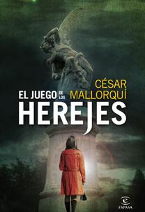 JUEGO DE LOS HEREJES, EL | 9788467031386 | MALLORQUÍ, CÉSAR | Galatea Llibres | Llibreria online de Reus, Tarragona | Comprar llibres en català i castellà online