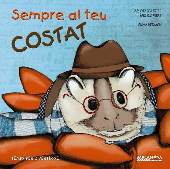 SEMPRE AL TEU COSTAT | 9788448938437 | IGLESIAS, CARLOTA/RIBAS, ÀNGELS | Galatea Llibres | Llibreria online de Reus, Tarragona | Comprar llibres en català i castellà online