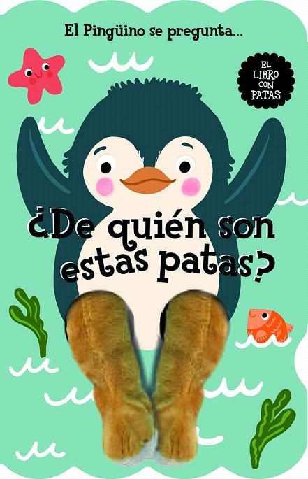 EL PINGÜINO SE PREGUNTA... ¿DE QUIÉN SON ESTAS PATAS? | 9788412945461 | IMAGEBOOKS, STUDIO | Galatea Llibres | Librería online de Reus, Tarragona | Comprar libros en catalán y castellano online