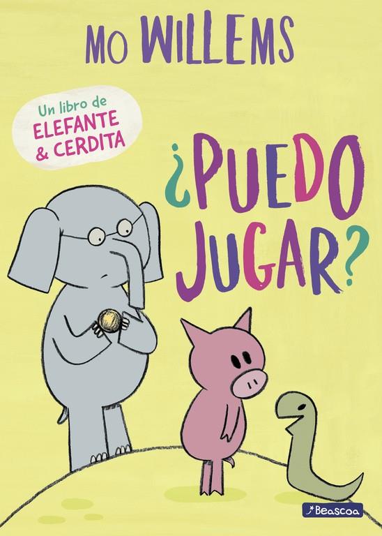 ¿PUEDO JUGAR? (UN LIBRO DE ELEFANTE Y CERDITA) | 9788448847760 | WILLEMS, MO | Galatea Llibres | Librería online de Reus, Tarragona | Comprar libros en catalán y castellano online