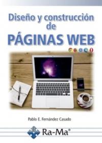 DISEÑO Y CONSTRUCCION DE PAGINAS WEB | 9788499649962 | PABLO ENRIQUE FERNÁNDEZ CASADO | Galatea Llibres | Librería online de Reus, Tarragona | Comprar libros en catalán y castellano online