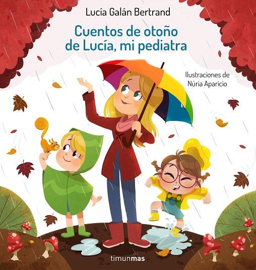 CUENTOS DE OTOÑO DE LUCÍA, MI PEDIATRA | 9788408242901 | GALÁN, LUCÍA / APARICIO, NÚRIA | Galatea Llibres | Librería online de Reus, Tarragona | Comprar libros en catalán y castellano online