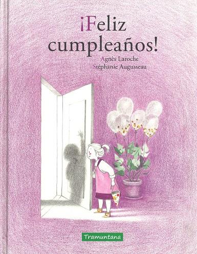 FELIZ CUMPLEAÑOS! | 9788416578962 | LAROCHE, AGNES | Galatea Llibres | Llibreria online de Reus, Tarragona | Comprar llibres en català i castellà online