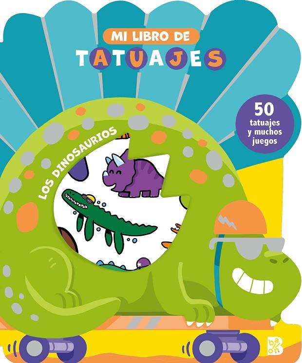 MI LIBRO DE TATUAJES - LOS DINOSAURIOS | 9789403240954 | BALLON | Galatea Llibres | Librería online de Reus, Tarragona | Comprar libros en catalán y castellano online