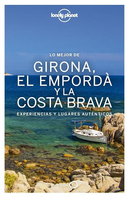 LO MEJOR DE GIRONA, EL EMPORDÀ Y LA COSTA BRAVA LONELY PLANET | 9788408167792 | VILASECA, CARMINA/KRAUEL, JACOBO/FAÑANÀS, MIQUEL | Galatea Llibres | Llibreria online de Reus, Tarragona | Comprar llibres en català i castellà online
