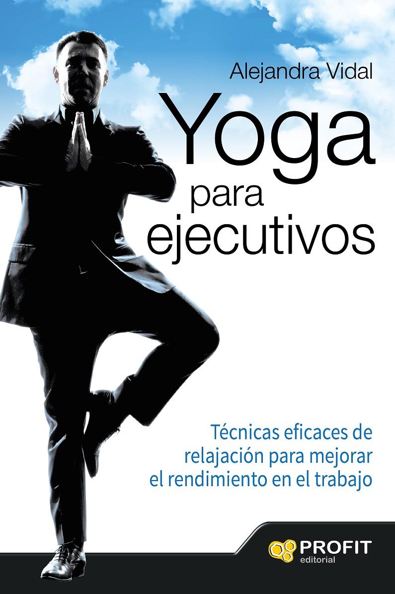 YOGA PARA EJECUTIVOS | 9788416115839 | VIDAL, ALEJANDRA | Galatea Llibres | Llibreria online de Reus, Tarragona | Comprar llibres en català i castellà online