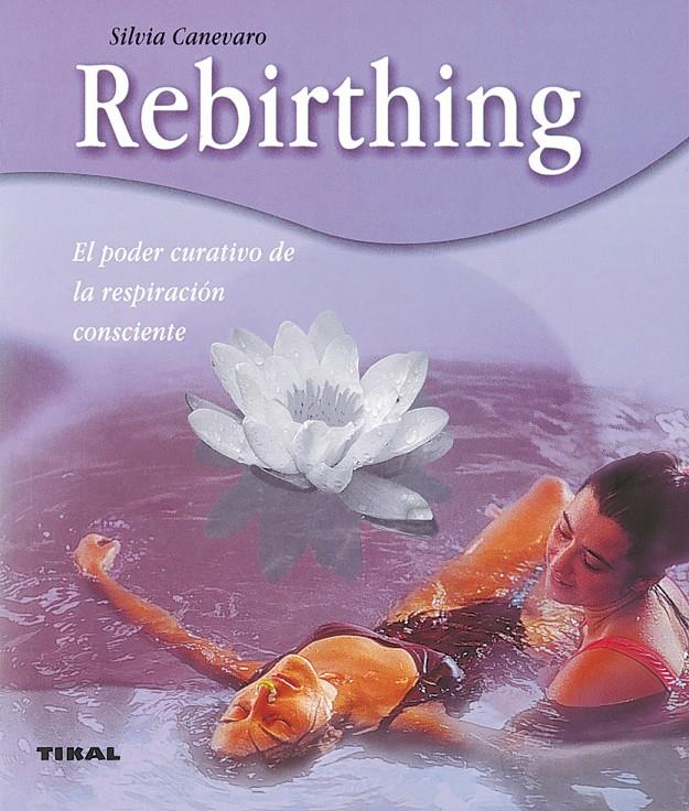REBIRTHING | 9788430544899 | CANEVARO, SILVIA | Galatea Llibres | Llibreria online de Reus, Tarragona | Comprar llibres en català i castellà online