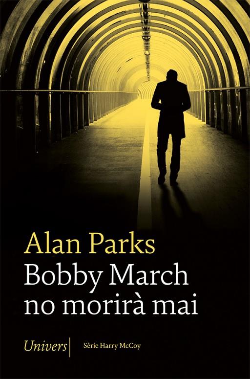 BOBBY MARCH NO MORIRÀ MAI | 9788418375705 | PARKS, ALAN | Galatea Llibres | Llibreria online de Reus, Tarragona | Comprar llibres en català i castellà online