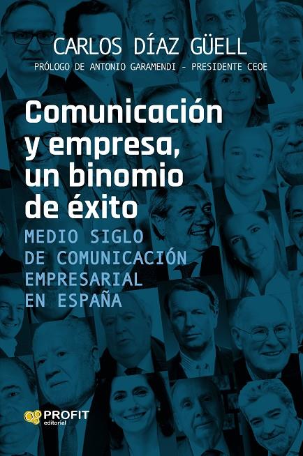 COMUNICACIÓN Y EMPRESA, UN BINOMIO DE ÉXITO | 9788410235212 | DIAZ GÜELL, CARLOS | Galatea Llibres | Librería online de Reus, Tarragona | Comprar libros en catalán y castellano online