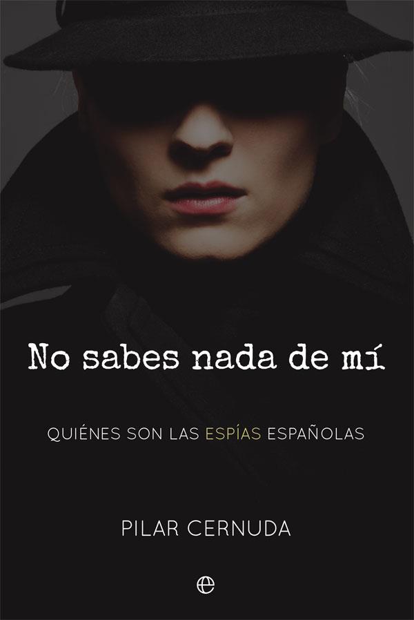 NO SABES NADA DE MÍ | 9788491645603 | CERNUDA, PILAR | Galatea Llibres | Llibreria online de Reus, Tarragona | Comprar llibres en català i castellà online