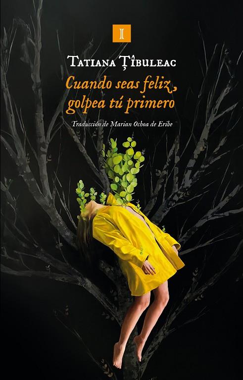 CUANDO SEAS FELIZ, GOLPEA TÚ PRIMERO | 9791387641962 | TÎBULEAC, TATIANA | Galatea Llibres | Llibreria online de Reus, Tarragona | Comprar llibres en català i castellà online